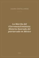 Portada de La Marcha del #TerremotoFeminista: Historia ilustrada del patriarcado en México