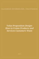 Portada de Value Proposition Design: How to Create Products and Services Customers Want