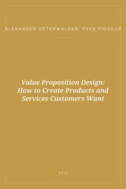 Portada de Value Proposition Design: How to Create Products and Services Customers Want