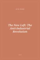Portada de The New Left: The Anti-Industrial Revolution