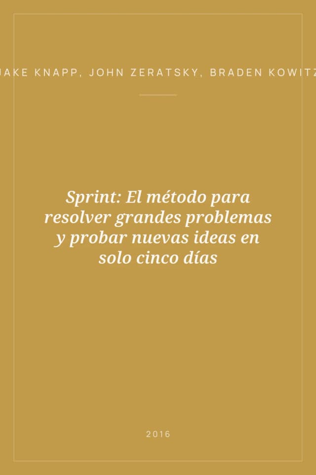 Portada de Sprint: El método para resolver grandes problemas y probar nuevas ideas en solo cinco días