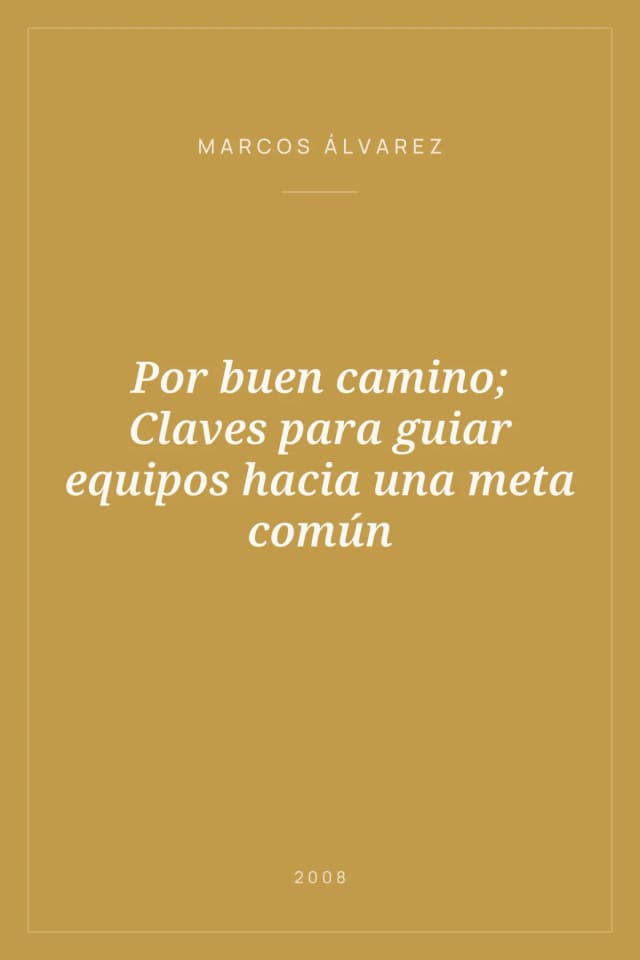 Portada de Por buen camino; Claves para guiar equipos hacia una meta común
