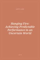 Portada de Hanging Fire: Achieving Predictable Performance in an Uncertain World