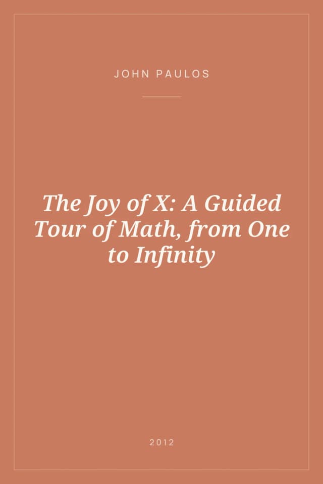Portada de The Joy of X: A Guided Tour of Math, from One to Infinity