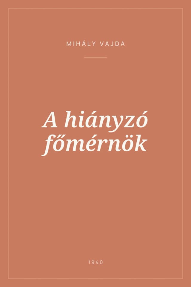 Portada de A hiányzó főmérnök