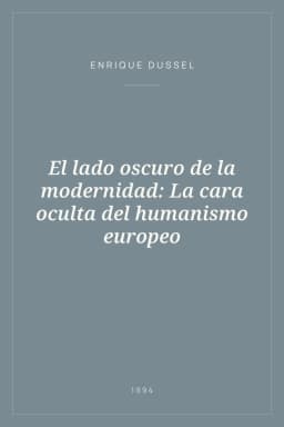 Portada de El lado oscuro de la modernidad: La cara oculta del humanismo europeo