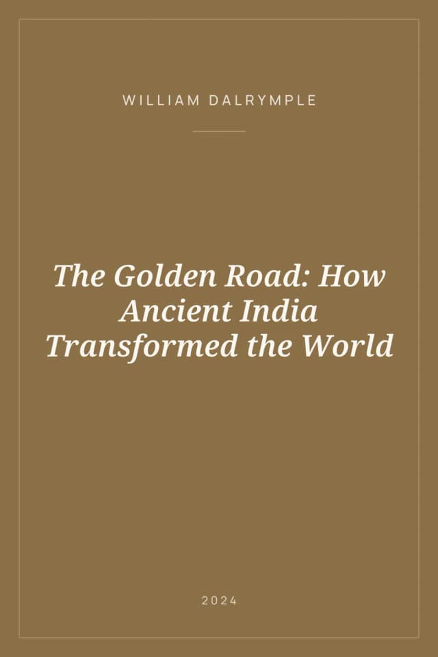 Portada de The Golden Road: How Ancient India Transformed the World