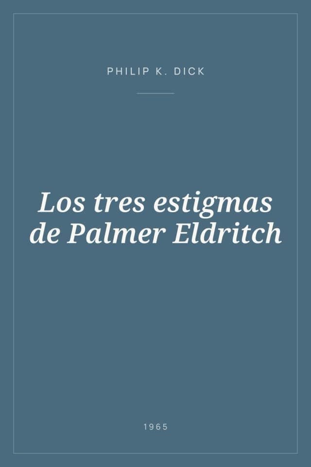 Portada de Los tres estigmas de Palmer Eldritch