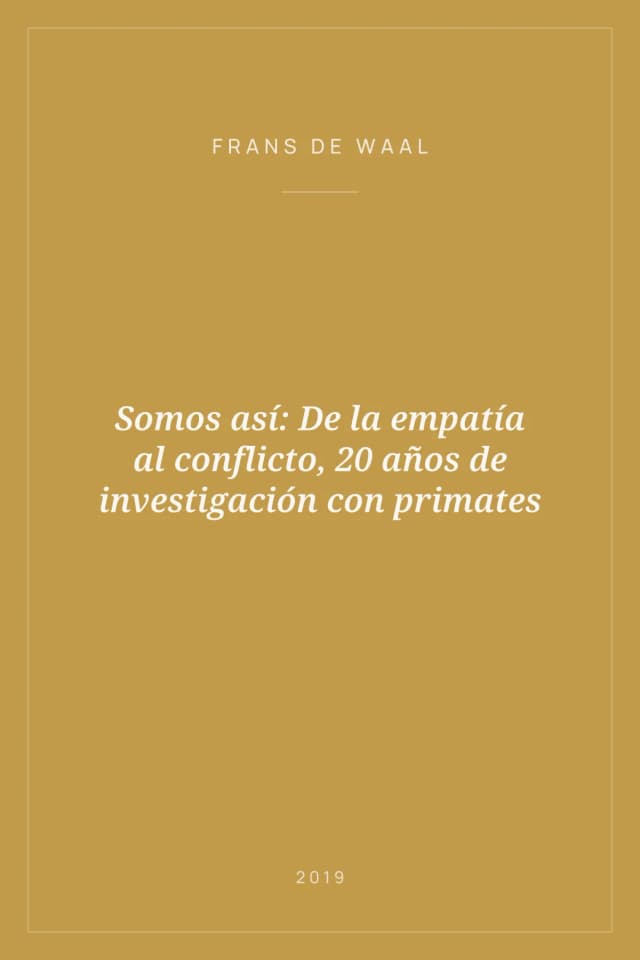Portada de Somos así: De la empatía al conflicto, 20 años de investigación con primates