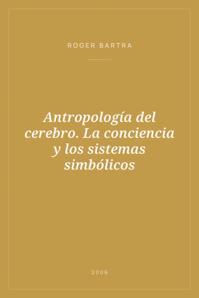 Portada de Antropología del cerebro. La conciencia y los sistemas simbólicos