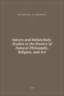 Portada de Saturn and Melancholy: Studies in the History of Natural Philosophy, Religion, and Art