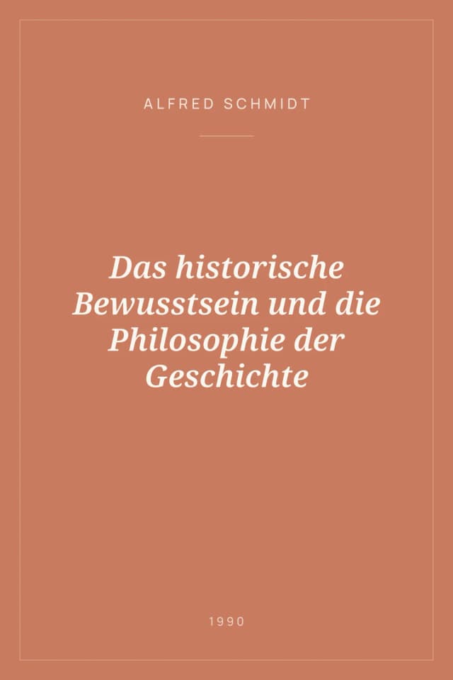 Portada de Das historische Bewusstsein und die Philosophie der Geschichte