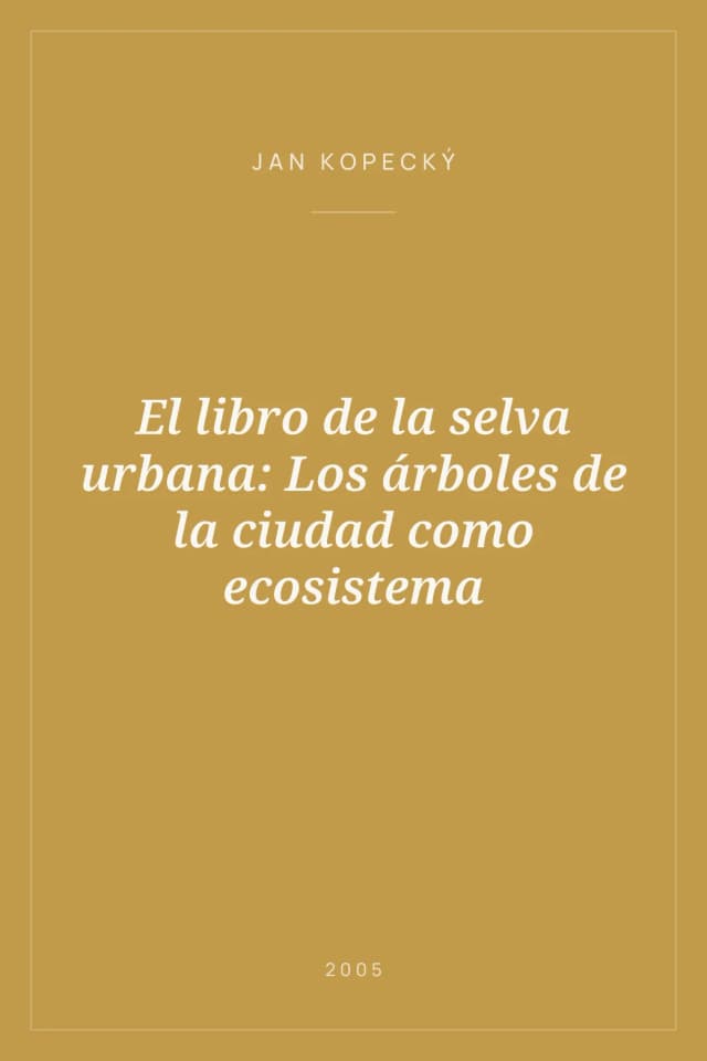 Portada de El libro de la selva urbana: Los árboles de la ciudad como ecosistema