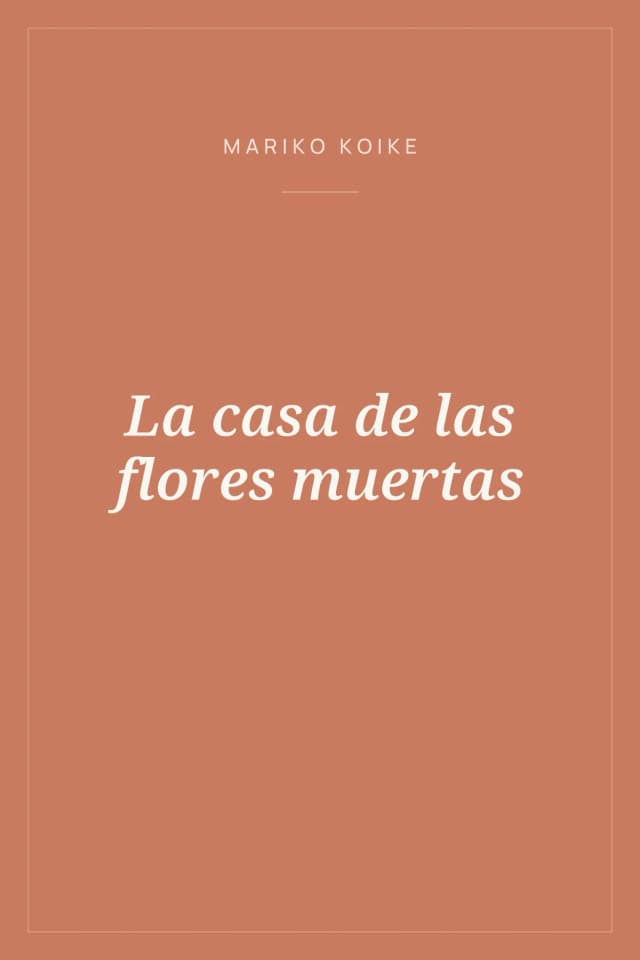 Portada de La casa de las flores muertas