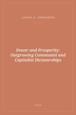 Portada de Power and Prosperity: Outgrowing Communist and Capitalist Dictatorships