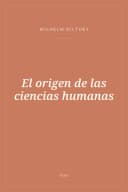 Portada de El origen de las ciencias humanas