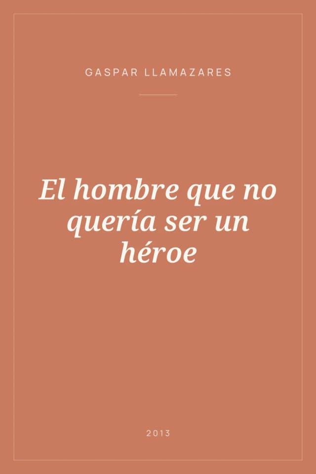 Portada de El hombre que no quería ser un héroe