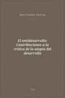 Portada de El antidesarrollo: Contribuciones a la crítica de la utopía del desarrollo