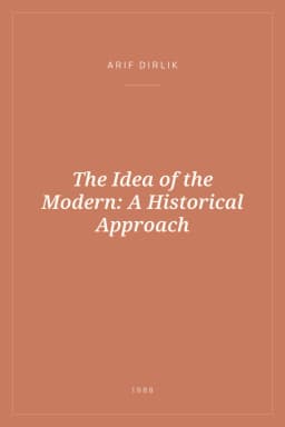 Portada de The Idea of the Modern: A Historical Approach