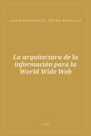 Portada de La arquitectura de la información para la World Wide Web