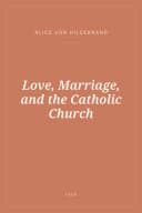 Portada de Love, Marriage, and the Catholic Church