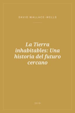 Portada de La Tierra inhabitables: Una historia del futuro cercano