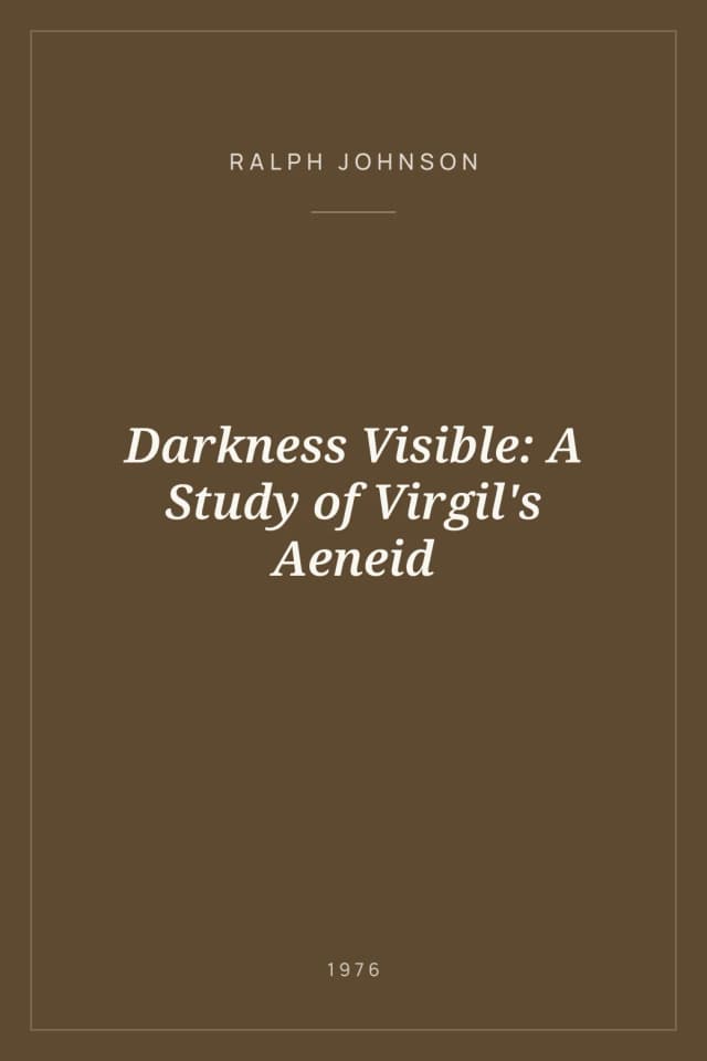 Portada de Darkness Visible: A Study of Virgil's Aeneid