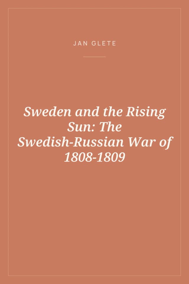 Portada de Sweden and the Rising Sun: The Swedish-Russian War of 1808-1809