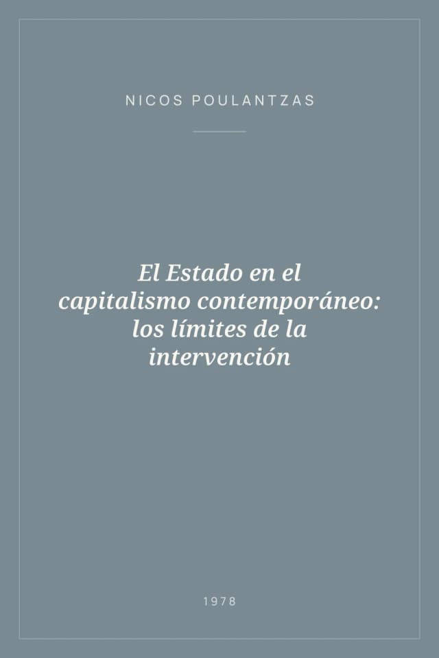 Portada de El Estado en el capitalismo contemporáneo: los límites de la intervención