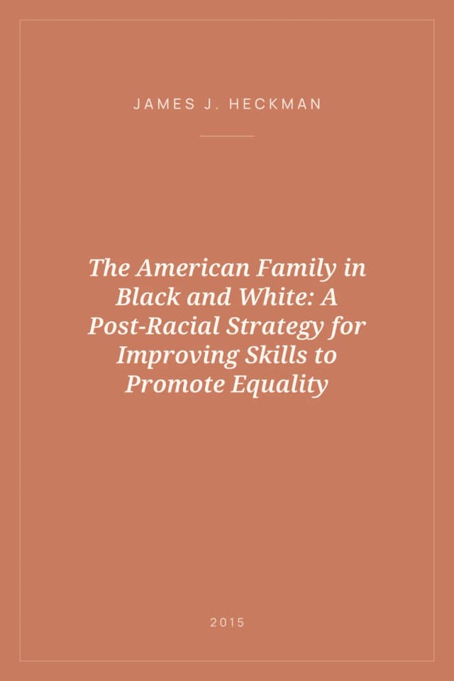 Portada de The American Family in Black and White: A Post-Racial Strategy for Improving Skills to Promote Equality