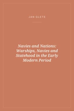 Portada de Navies and Nations: Warships, Navies and Statehood in the Early Modern Period
