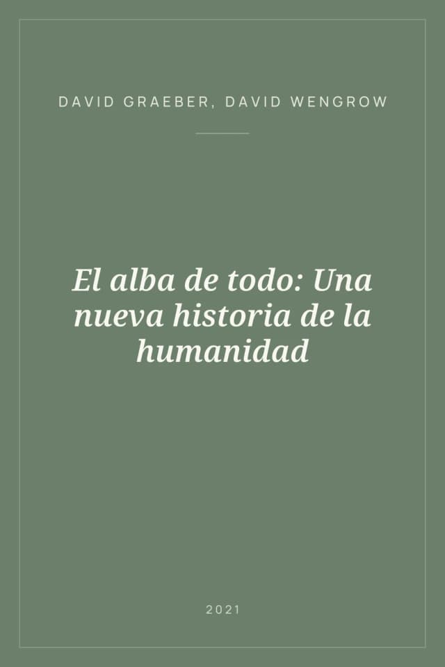 Portada de El alba de todo: Una nueva historia de la humanidad