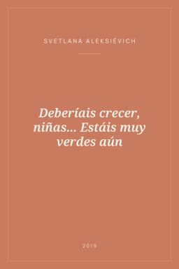 Portada de Deberíais crecer, niñas... Estáis muy verdes aún