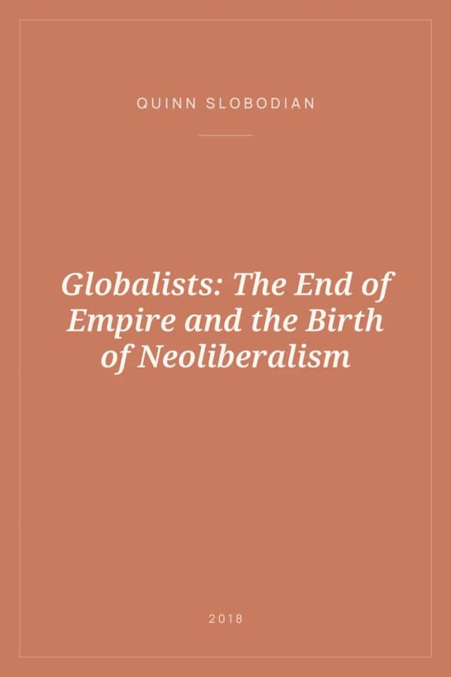 Portada de Globalists: The End of Empire and the Birth of Neoliberalism