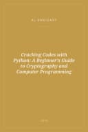 Portada de Cracking Codes with Python: A Beginner's Guide to Cryptography and Computer Programming