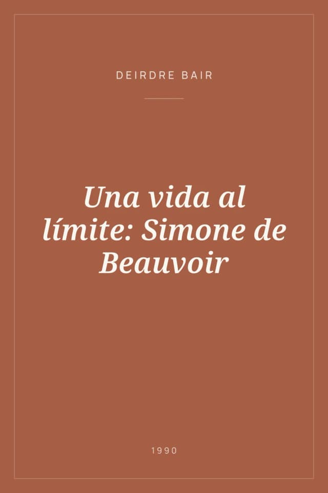 Portada de Una vida al límite: Simone de Beauvoir