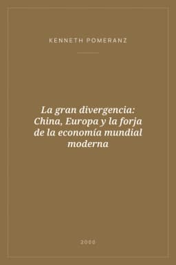 Portada de La gran divergencia: China, Europa y la forja de la economía mundial moderna