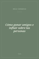 Portada de Cómo ganar amigos e influir sobre las personas