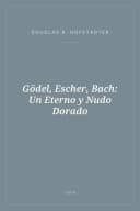 Portada de Gödel, Escher, Bach: Un Eterno y Nudo Dorado