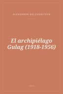 Portada de El archipiélago Gulag (1918-1956)