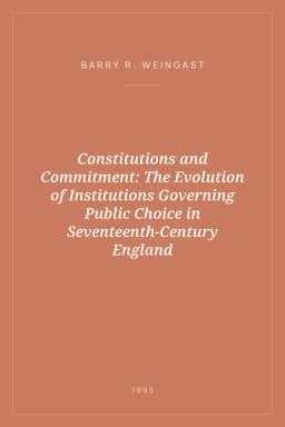 Portada de Constitutions and Commitment: The Evolution of Institutions Governing Public Choice in Seventeenth-Century England
