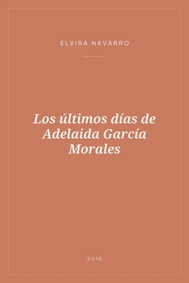 Portada de Los últimos días de Adelaida García Morales