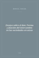 Portada de Ensayo sobre el don: Forma y función del intercambio en las sociedades arcaicas