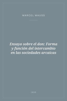 Portada de Ensayo sobre el don: Forma y función del intercambio en las sociedades arcaicas