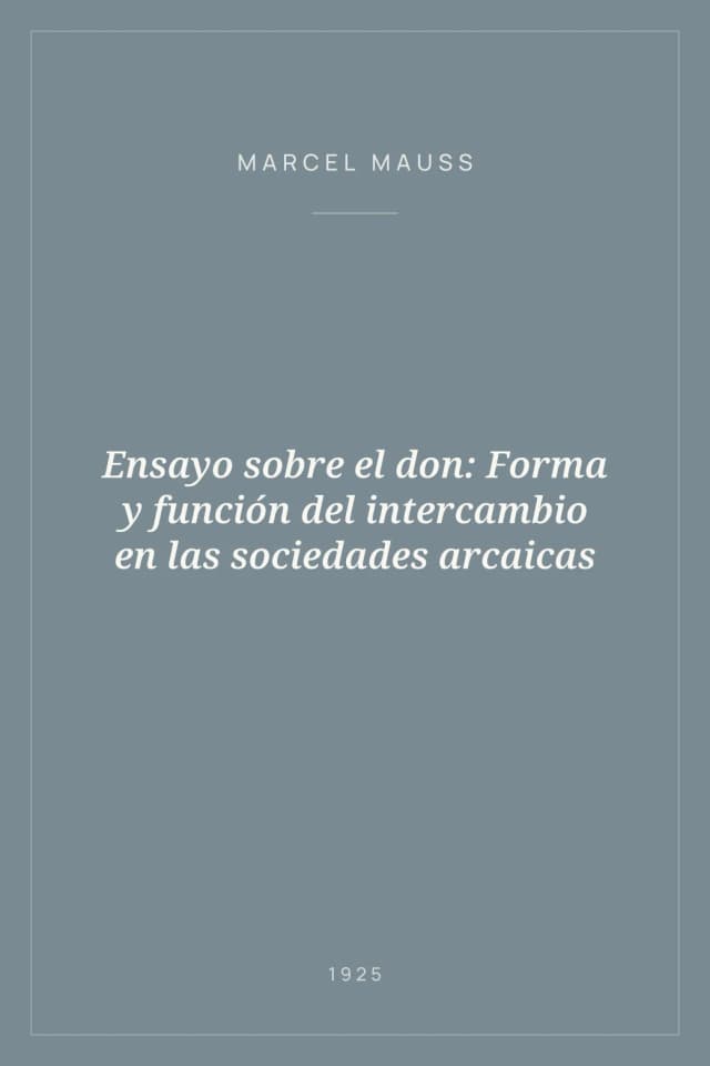Portada de Ensayo sobre el don: Forma y función del intercambio en las sociedades arcaicas