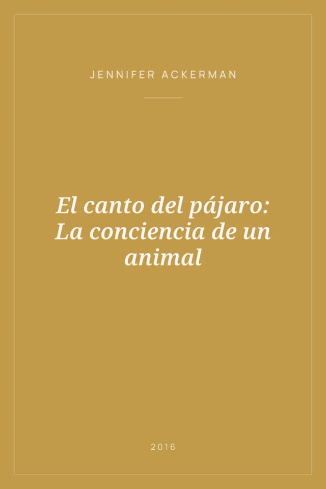 Portada de El canto del pájaro: La conciencia de un animal