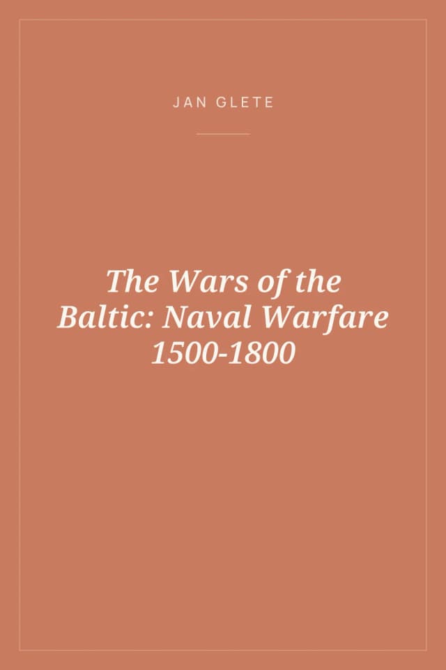 Portada de The Wars of the Baltic: Naval Warfare 1500-1800