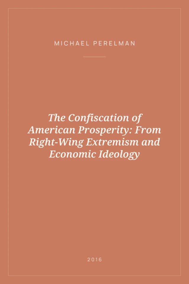 Portada de The Confiscation of American Prosperity: From Right-Wing Extremism and Economic Ideology