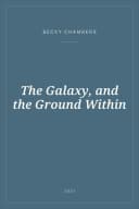 Portada de The Galaxy, and the Ground Within