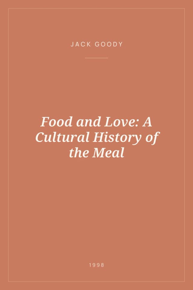 Portada de Food and Love: A Cultural History of the Meal